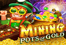 Mining-Pots-of-Gold ค่าย Microgaming slotxo mobile